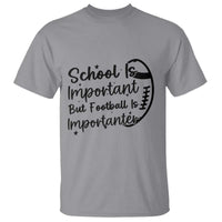 School Is Important But Football Is Importanter T Shirt Funny Football Lover - Wonder Print Shop