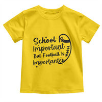 School Is Important But Football Is Importanter Toddler T Shirt Funny Football Lover - Wonder Print Shop
