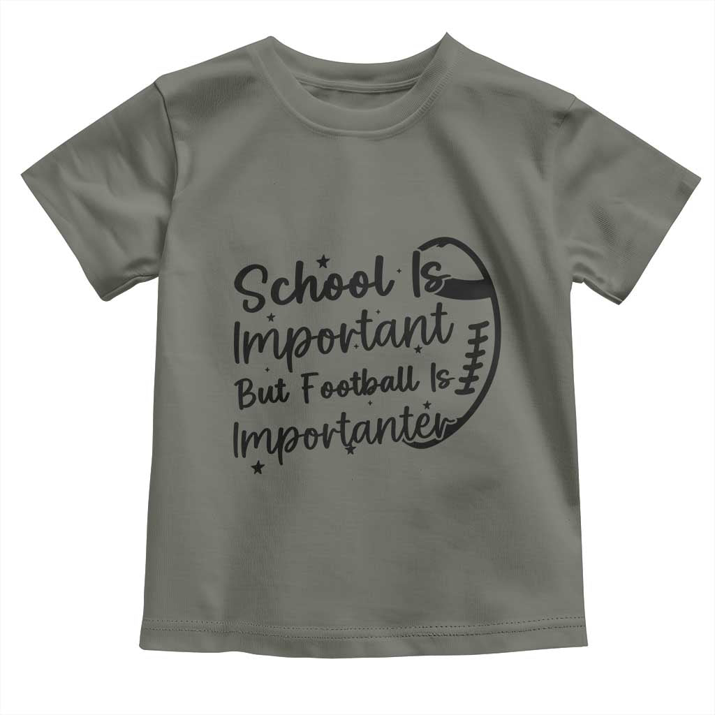 School Is Important But Football Is Importanter Toddler T Shirt Funny Football Lover - Wonder Print Shop