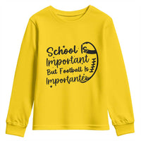School Is Important But Football Is Importanter Youth Sweatshirt Funny Football Lover - Wonder Print Shop