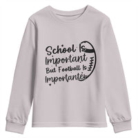 School Is Important But Football Is Importanter Youth Sweatshirt Funny Football Lover - Wonder Print Shop