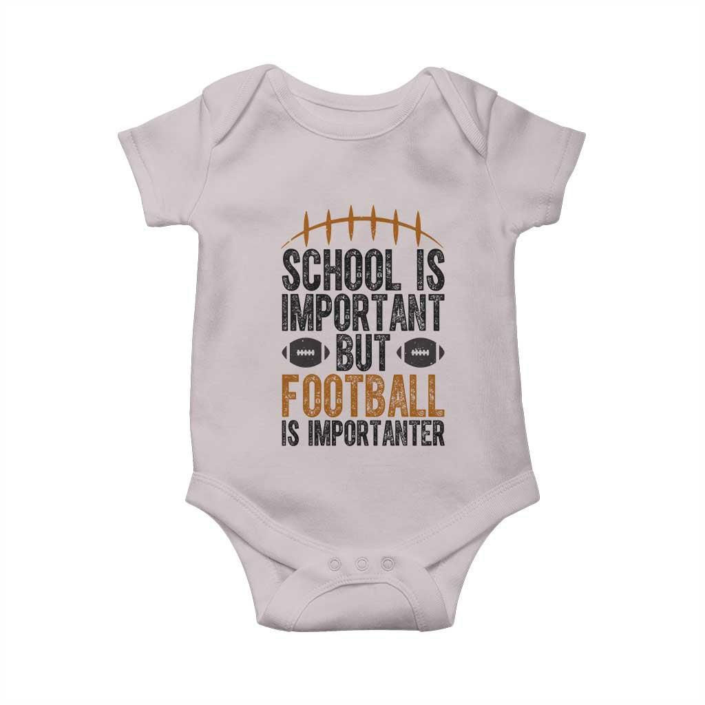 School Is Important But Football Is Importanter Baby Onesie Funny Sports Fan Gift - Wonder Print Shop