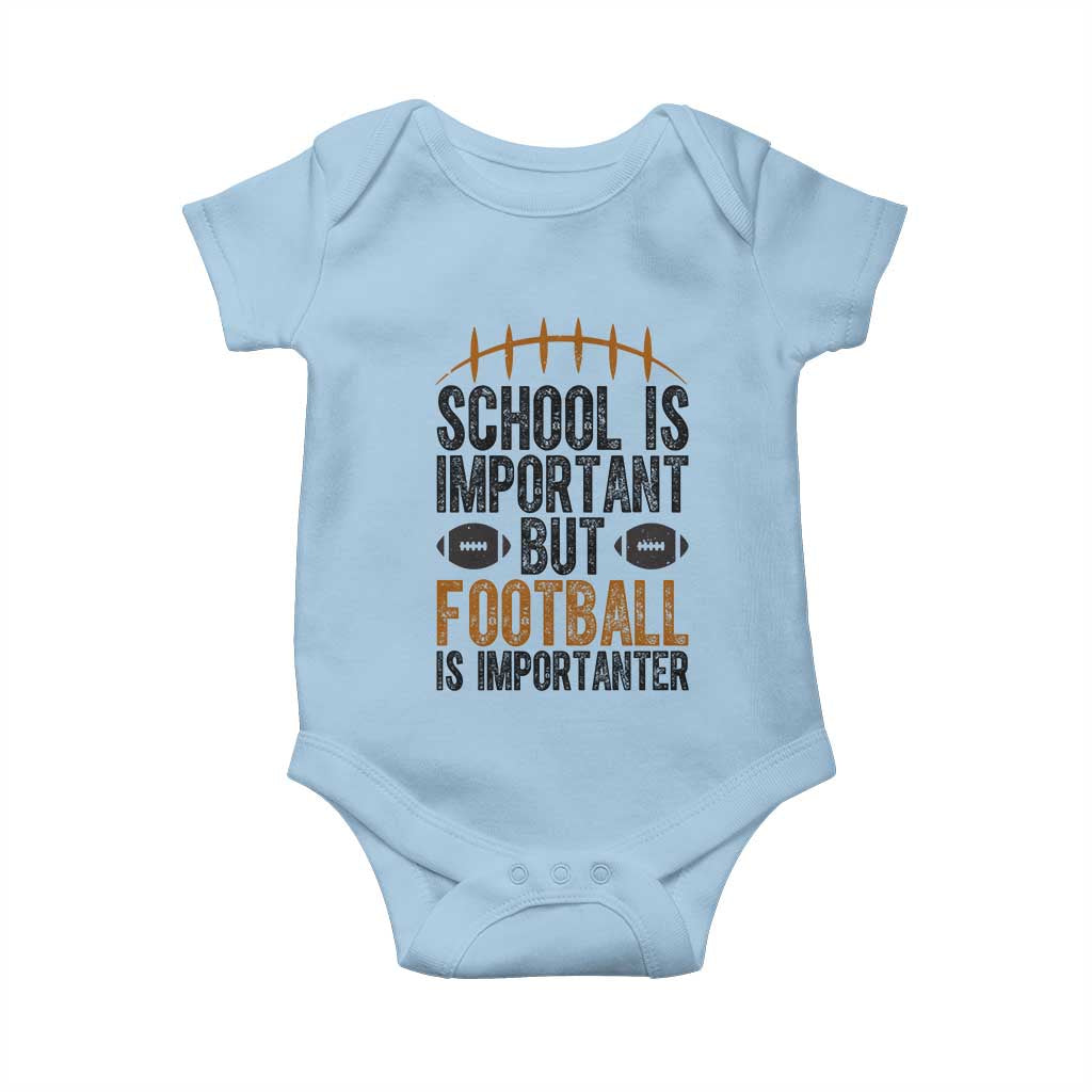 School Is Important But Football Is Importanter Baby Onesie Funny Sports Fan Gift - Wonder Print Shop