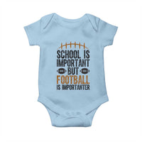 School Is Important But Football Is Importanter Baby Onesie Funny Sports Fan Gift - Wonder Print Shop