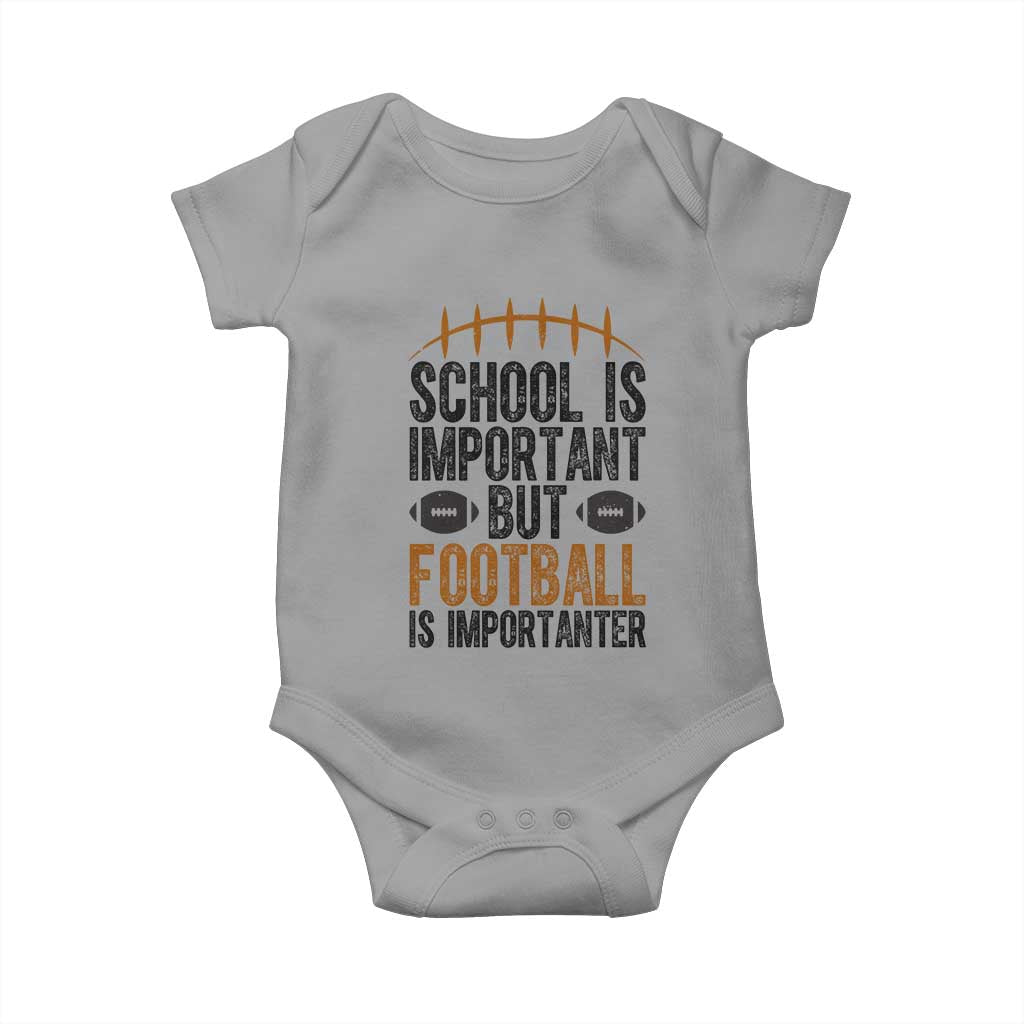 School Is Important But Football Is Importanter Baby Onesie Funny Sports Fan Gift - Wonder Print Shop