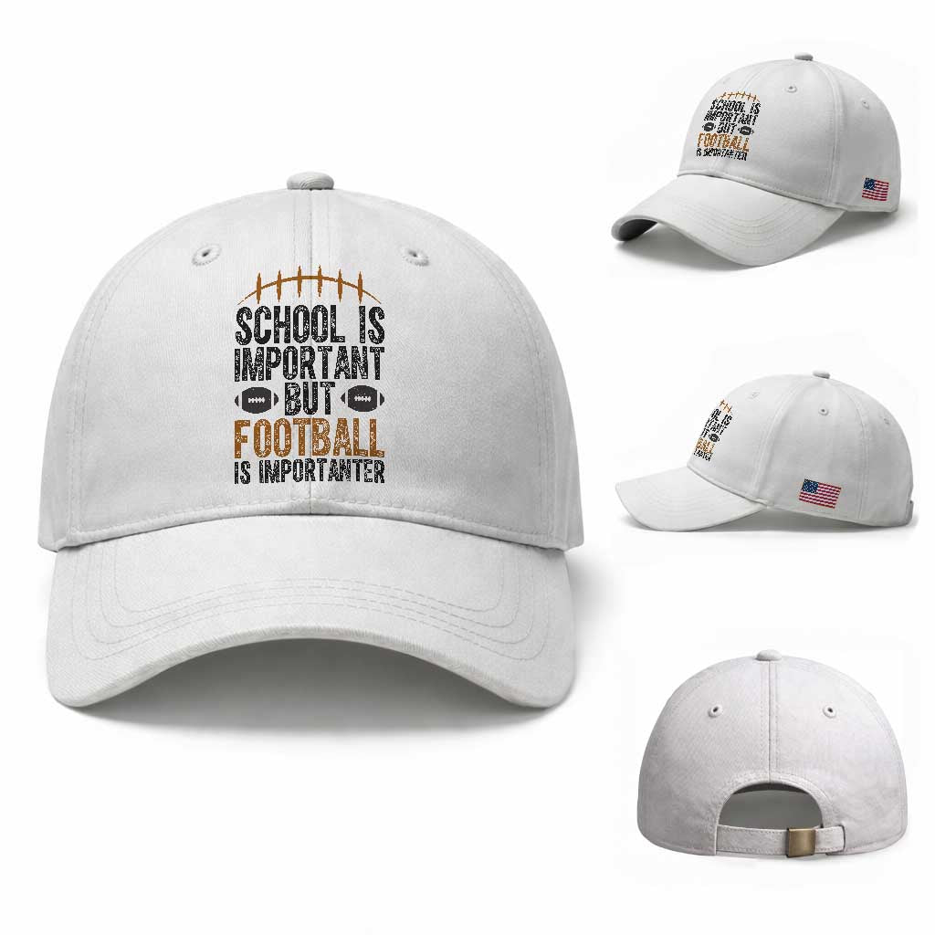 School Is Important But Football Is Importanter Baseball Cap Funny Sports Fan Gift