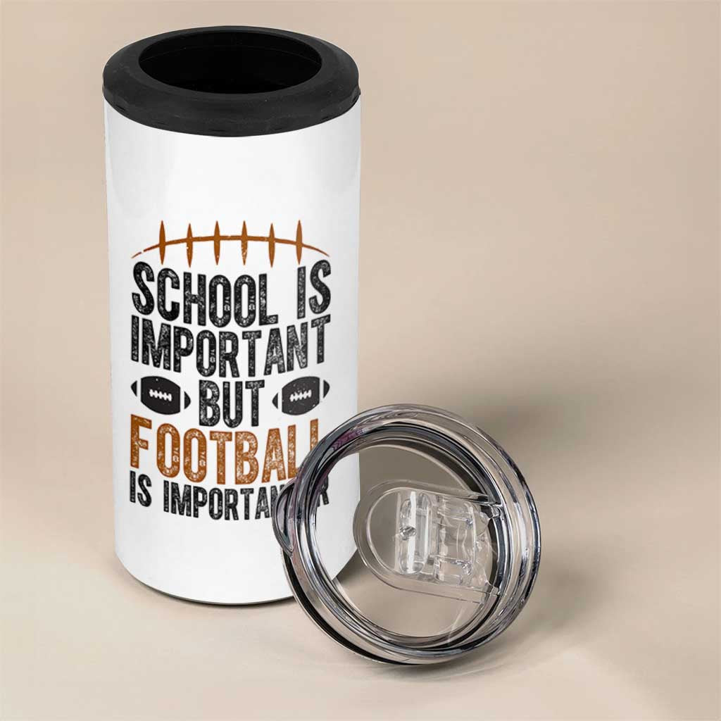 School Is Important But Football Is Importanter 4 in 1 Can Cooler Tumbler Funny Sports Fan Gift - Wonder Print Shop