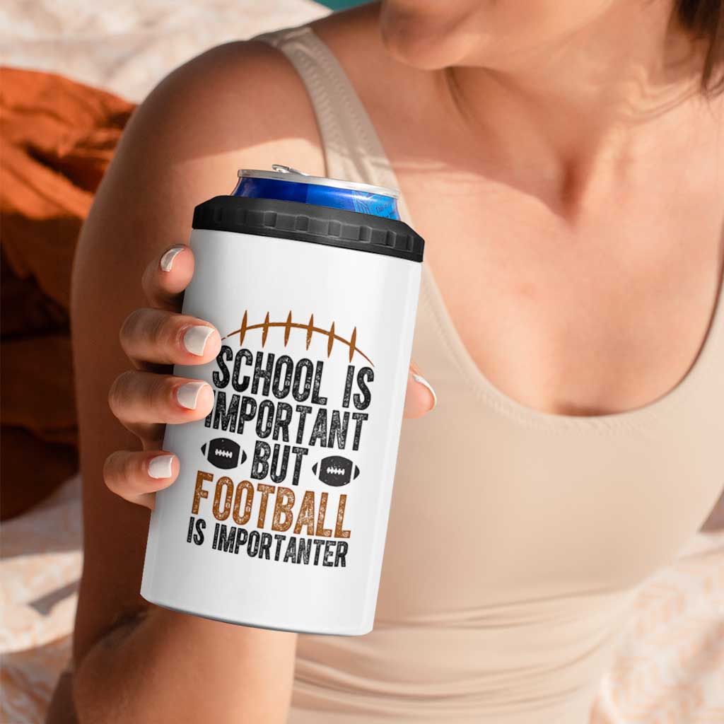 School Is Important But Football Is Importanter 4 in 1 Can Cooler Tumbler Funny Sports Fan Gift - Wonder Print Shop