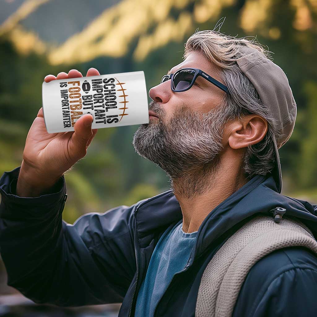 School Is Important But Football Is Importanter 4 in 1 Can Cooler Tumbler Funny Sports Fan Gift - Wonder Print Shop