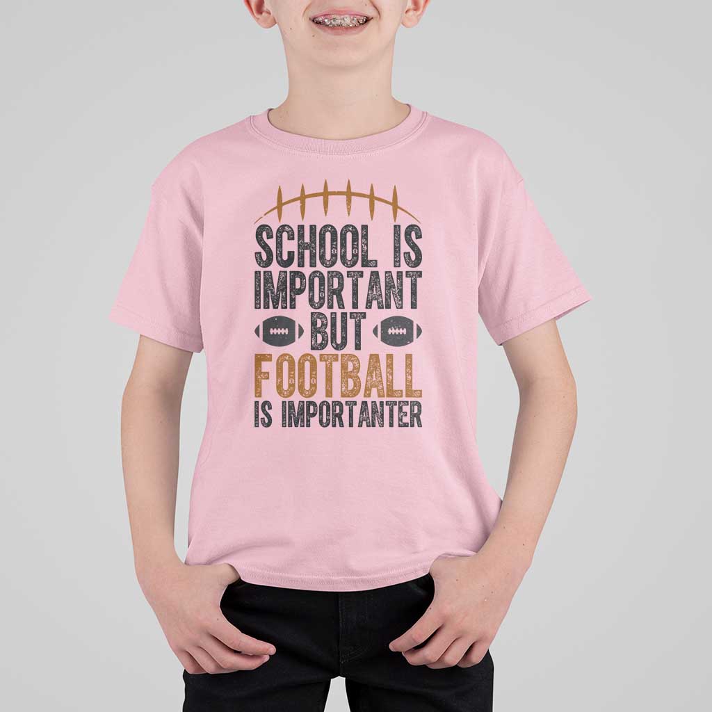 School Is Important But Football Is Importanter T Shirt For Kid Funny Sports Fan Gift - Wonder Print Shop