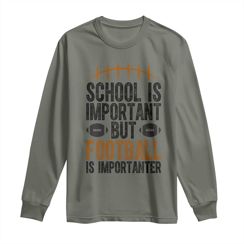School Is Important But Football Is Importanter Long Sleeve Shirt Funny Sports Fan Gift - Wonder Print Shop