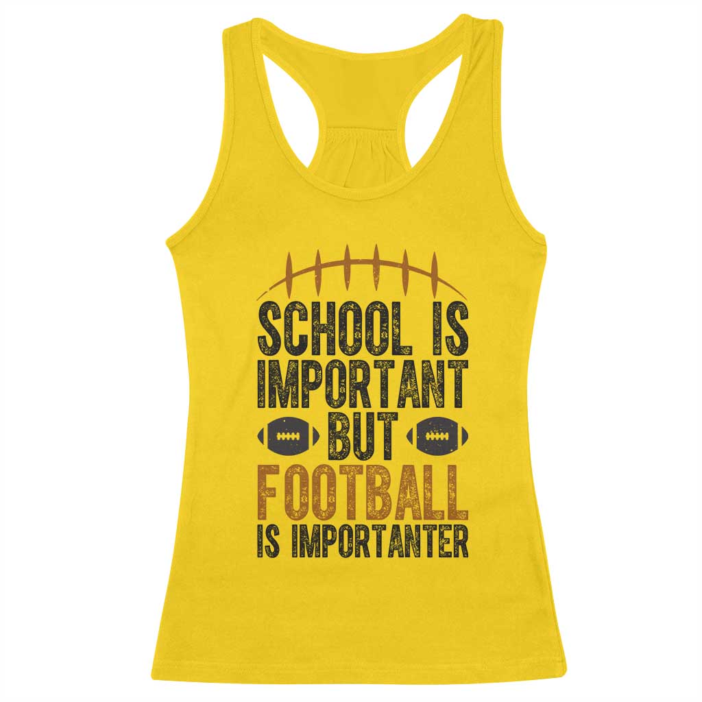 School Is Important But Football Is Importanter Racerback Tank Top Funny Sports Fan Gift - Wonder Print Shop