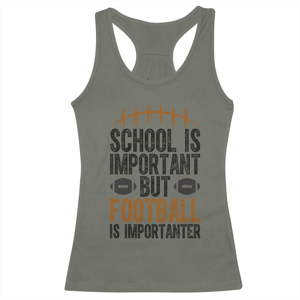School Is Important But Football Is Importanter Racerback Tank Top Funny Sports Fan Gift - Wonder Print Shop
