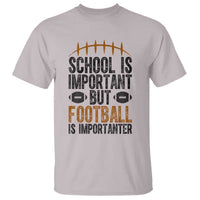 School Is Important But Football Is Importanter T Shirt Funny Sports Fan Gift - Wonder Print Shop