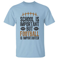 School Is Important But Football Is Importanter T Shirt Funny Sports Fan Gift - Wonder Print Shop