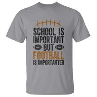School Is Important But Football Is Importanter T Shirt Funny Sports Fan Gift - Wonder Print Shop