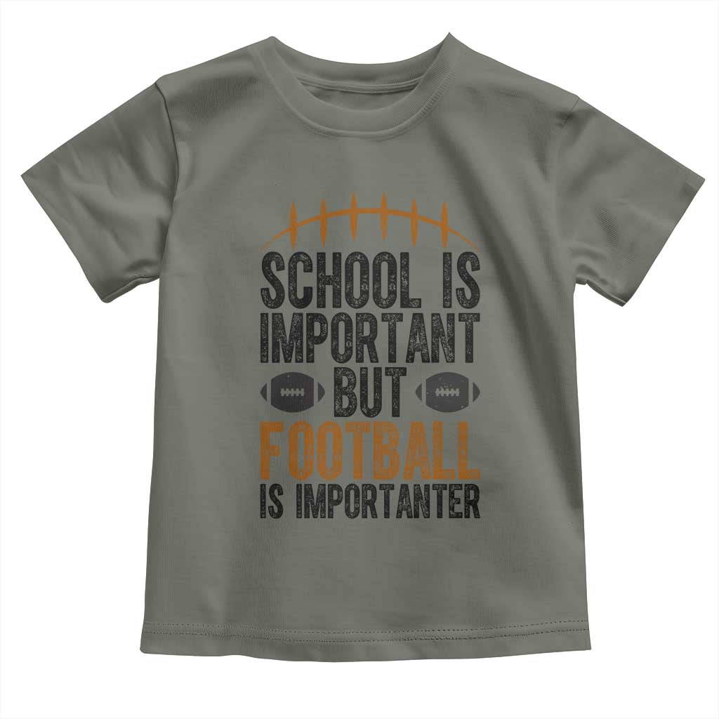 School Is Important But Football Is Importanter Toddler T Shirt Funny Sports Fan Gift - Wonder Print Shop