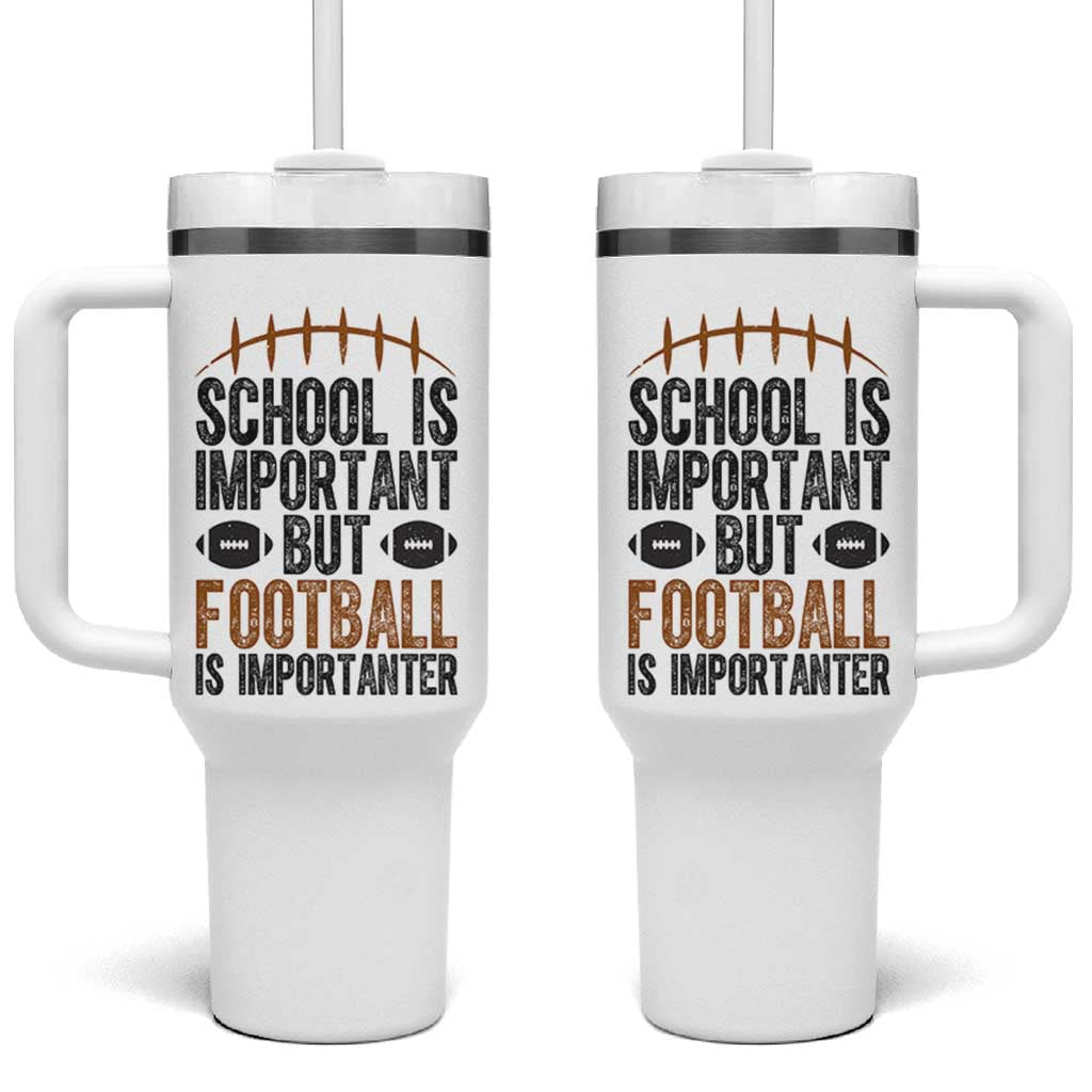 School Is Important But Football Is Importanter Tumbler With Handle Funny Sports Fan Gift - Wonder Print Shop