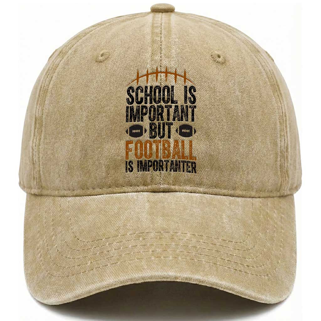 School Is Important But Football Is Importanter Washed Cotton Baseball Cap Funny Sports Fan Gift
