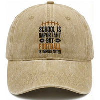 School Is Important But Football Is Importanter Washed Cotton Baseball Cap Funny Sports Fan Gift