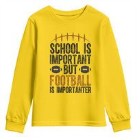 School Is Important But Football Is Importanter Youth Sweatshirt Funny Sports Fan Gift - Wonder Print Shop
