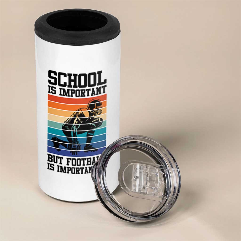 Student Football Fan 4 in 1 Can Cooler Tumbler Funny Importanter Quote Gift - Wonder Print Shop