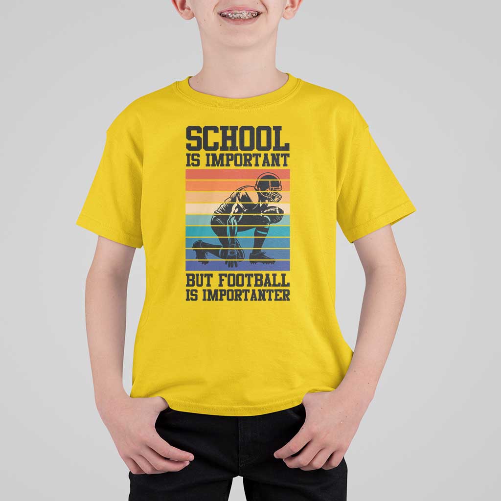 Student Football Fan T Shirt For Kid Funny Importanter Quote Gift - Wonder Print Shop