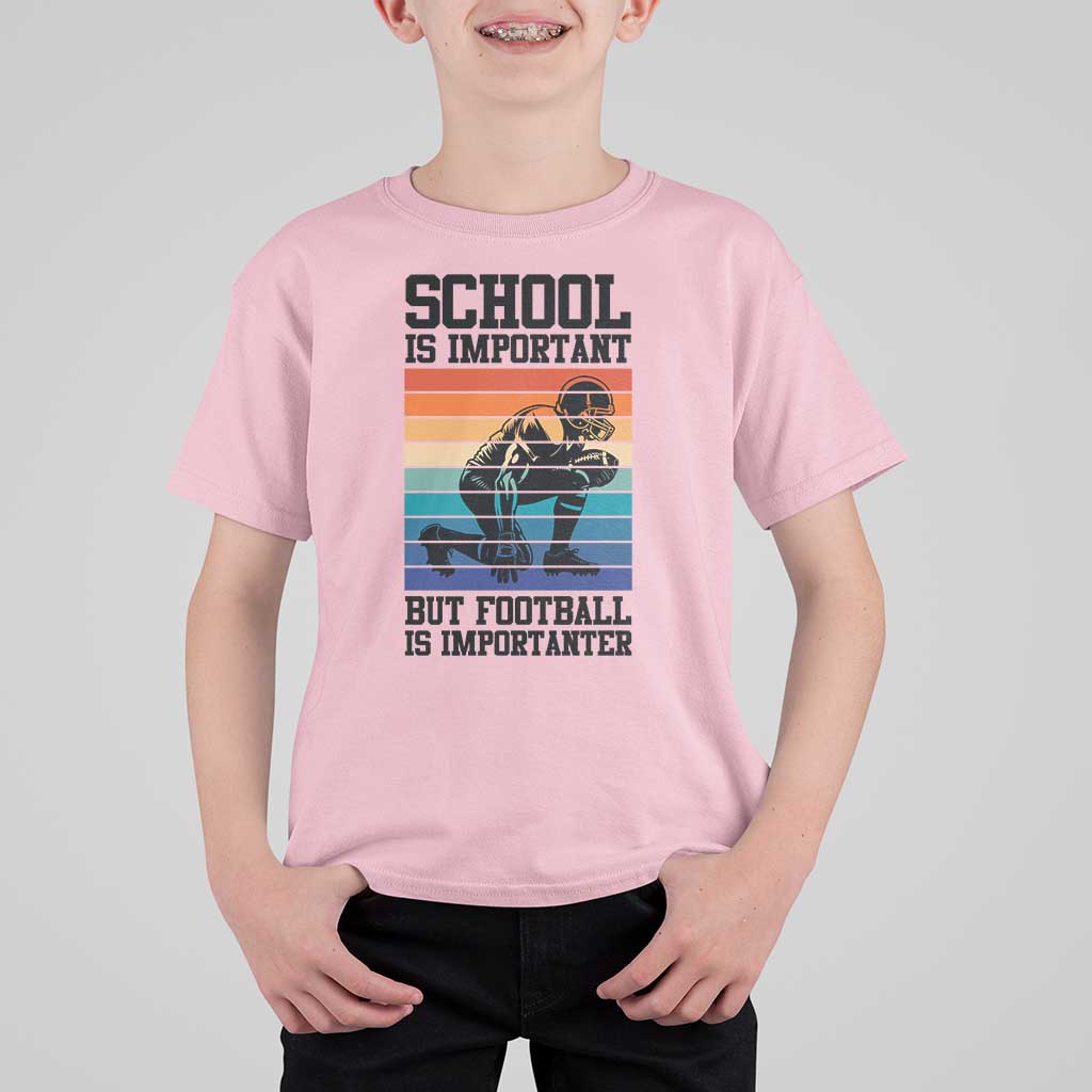 Student Football Fan T Shirt For Kid Funny Importanter Quote Gift - Wonder Print Shop