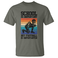 Student Football Fan T Shirt Funny Importanter Quote Gift - Wonder Print Shop