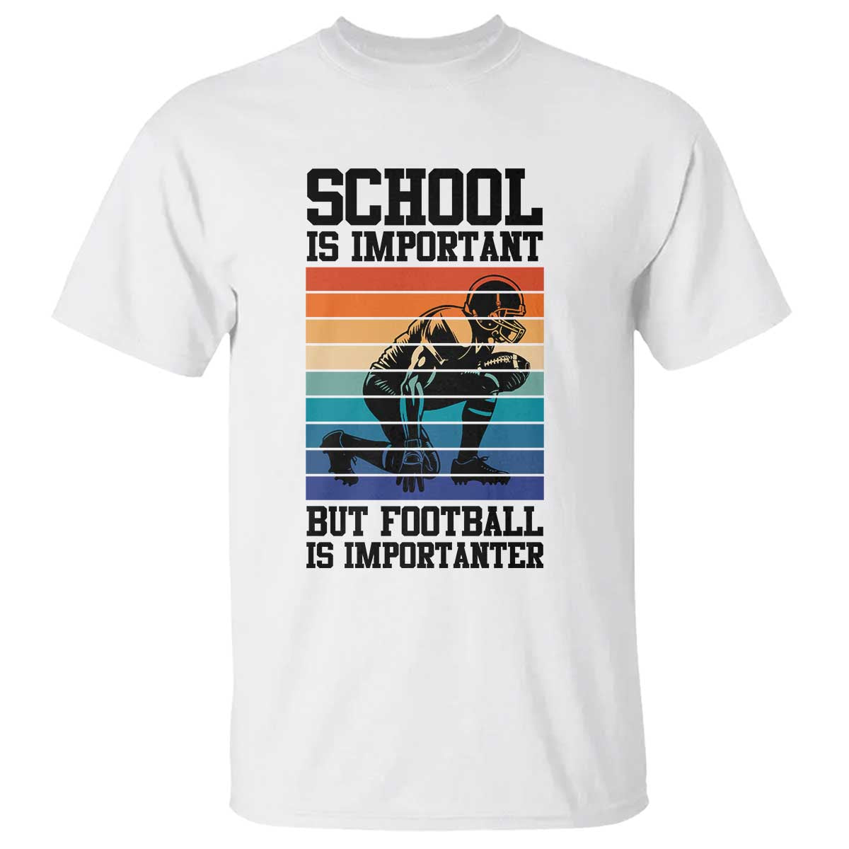Student Football Fan T Shirt Funny Importanter Quote Gift - Wonder Print Shop