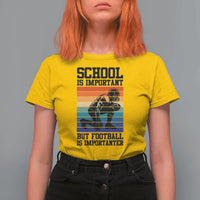 Student Football Fan T Shirt For Women Funny Importanter Quote Gift - Wonder Print Shop