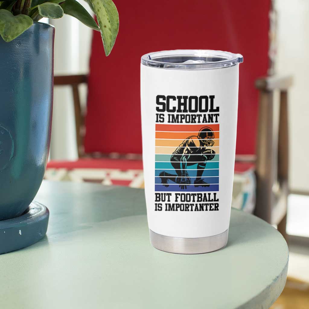 Student Football Fan Tumbler Cup Funny Importanter Quote Gift - Wonder Print Shop