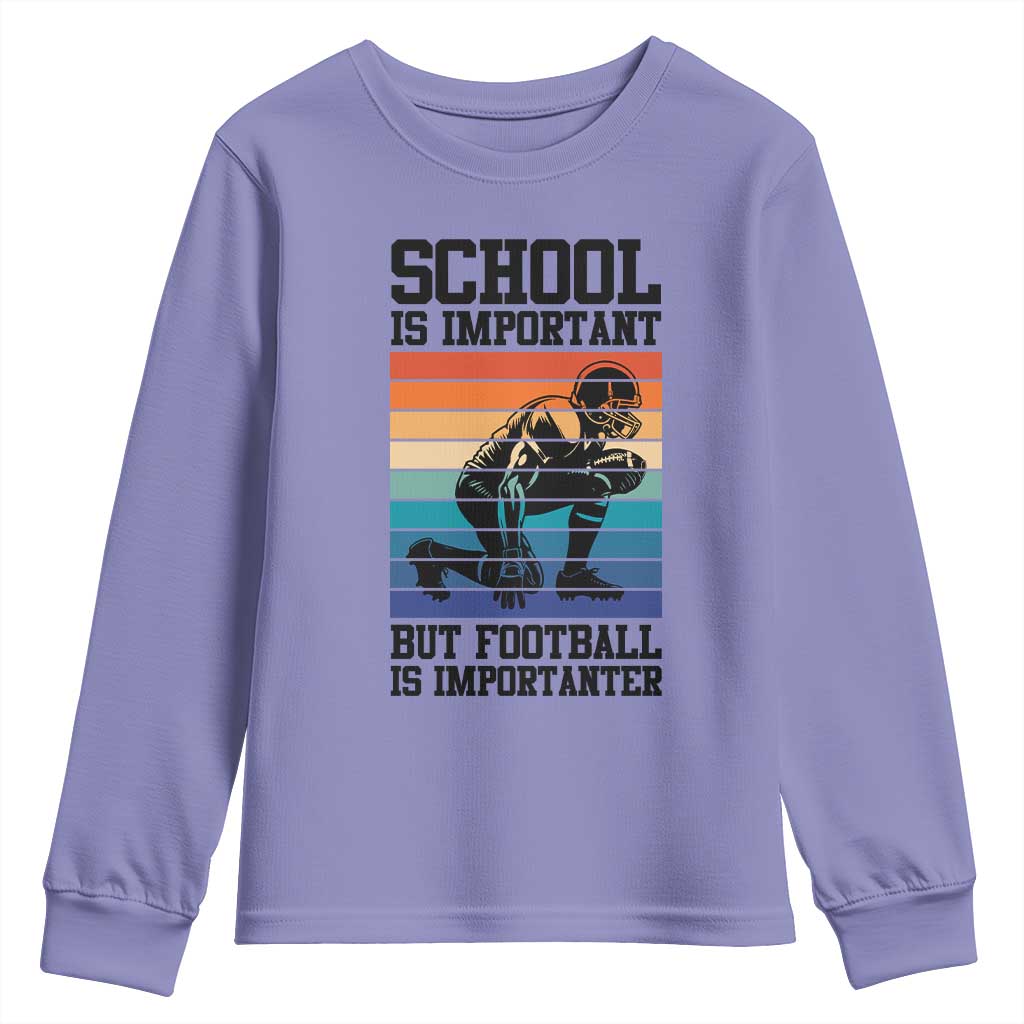 Student Football Fan Youth Sweatshirt Funny Importanter Quote Gift - Wonder Print Shop