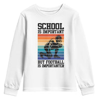 Student Football Fan Youth Sweatshirt Funny Importanter Quote Gift - Wonder Print Shop