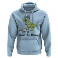 Dino Hates Ice Hockey Hoodie Funny Ice Sports Dinosaur Gift - Wonder Print Shop