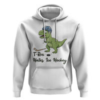 Dino Hates Ice Hockey Hoodie Funny Ice Sports Dinosaur Gift - Wonder Print Shop