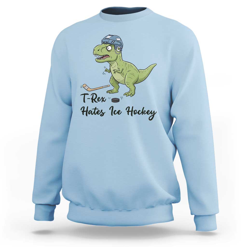 Dino Hates Ice Hockey Sweatshirt Funny Ice Sports Dinosaur Gift - Wonder Print Shop