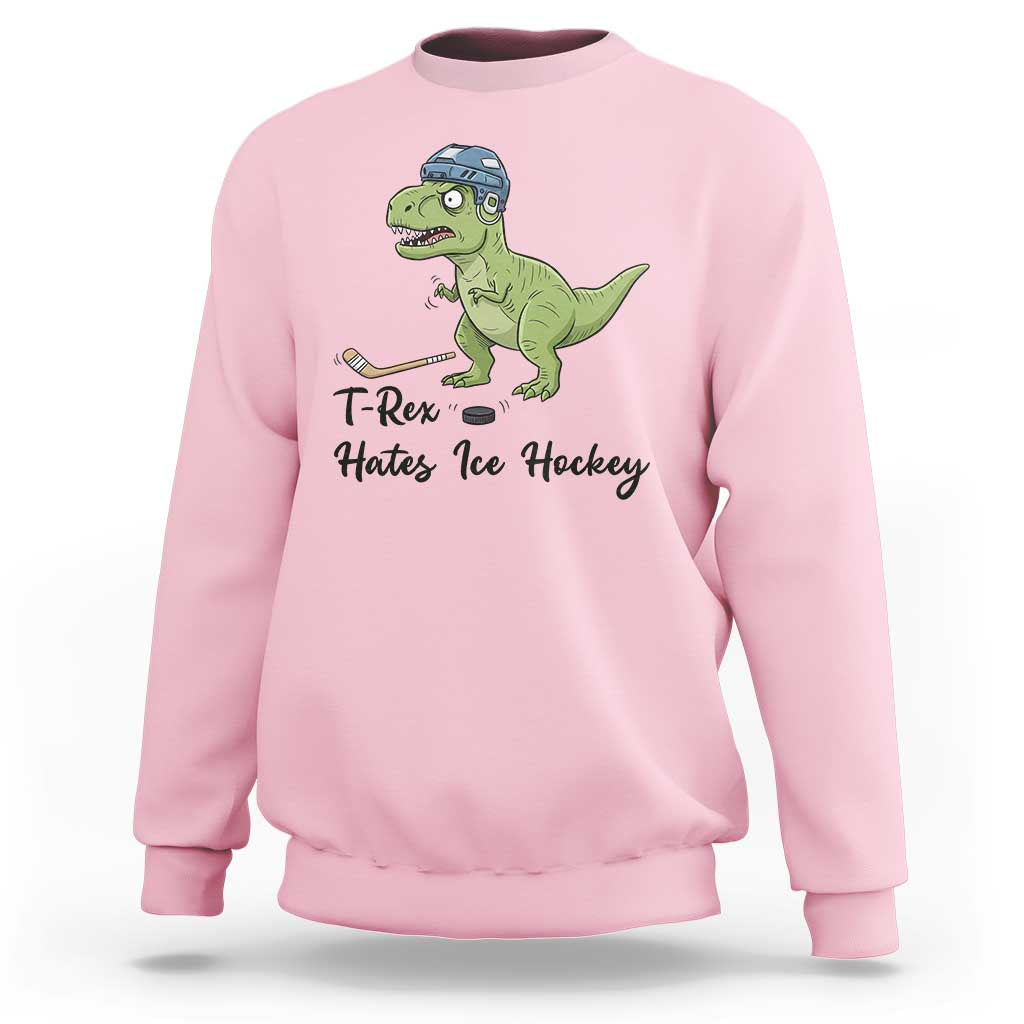 Dino Hates Ice Hockey Sweatshirt Funny Ice Sports Dinosaur Gift - Wonder Print Shop