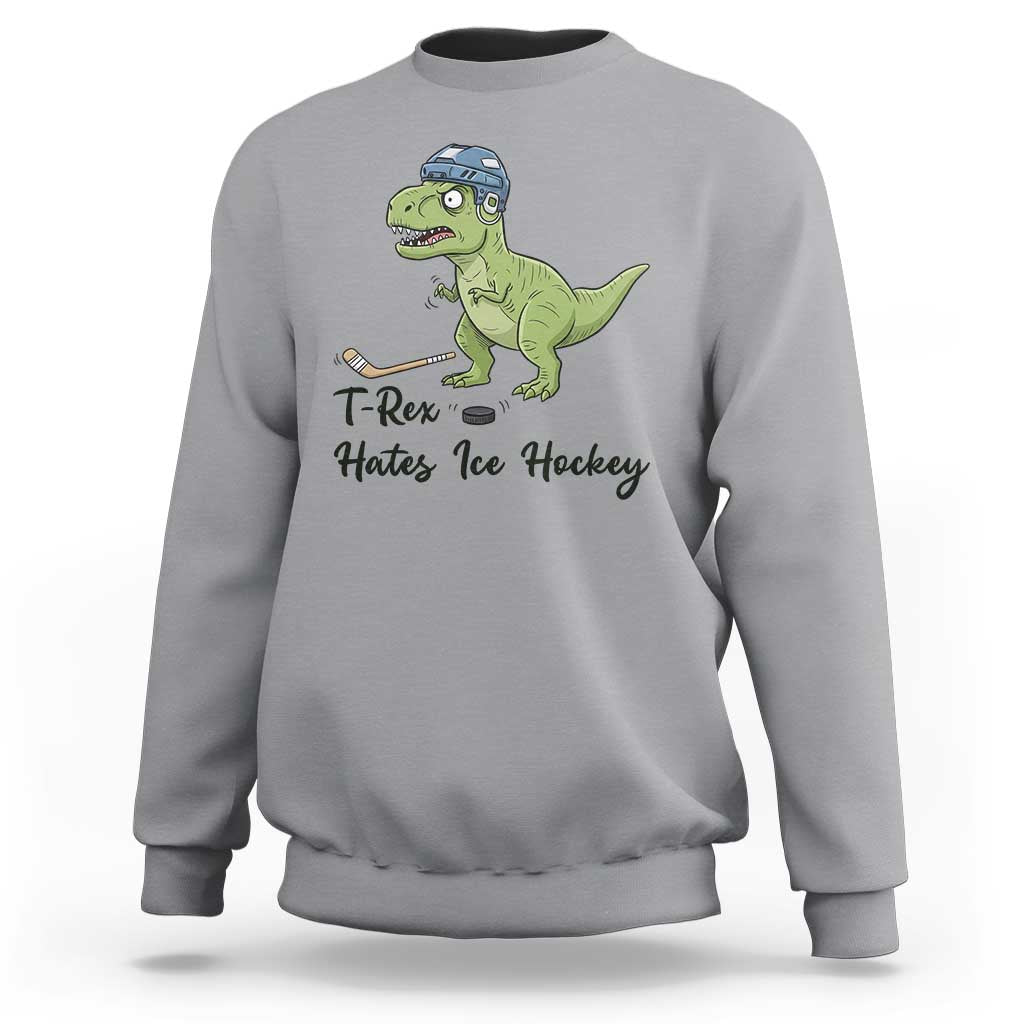Dino Hates Ice Hockey Sweatshirt Funny Ice Sports Dinosaur Gift - Wonder Print Shop