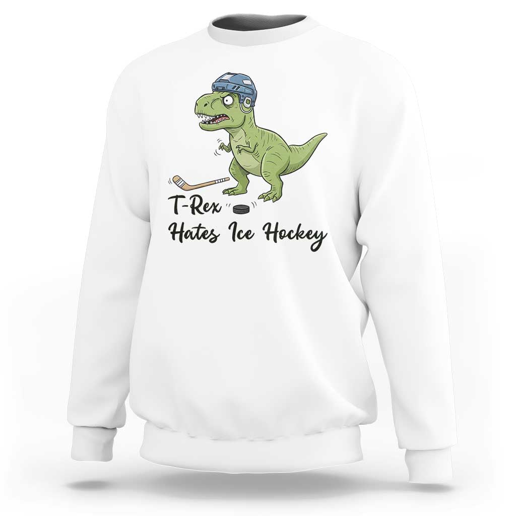 Dino Hates Ice Hockey Sweatshirt Funny Ice Sports Dinosaur Gift - Wonder Print Shop