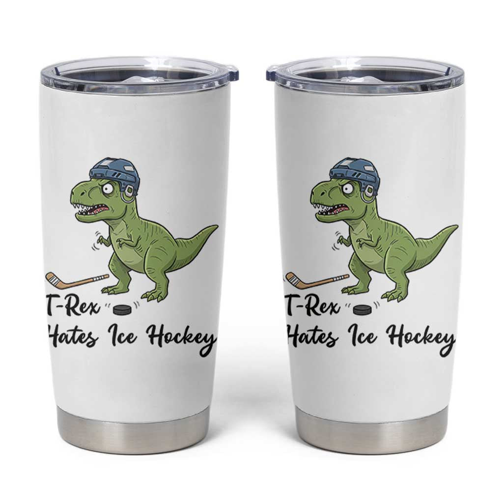 Dino Hates Ice Hockey Tumbler Cup Funny Ice Sports Dinosaur Gift - Wonder Print Shop