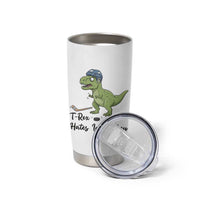 Dino Hates Ice Hockey Tumbler Cup Funny Ice Sports Dinosaur Gift - Wonder Print Shop