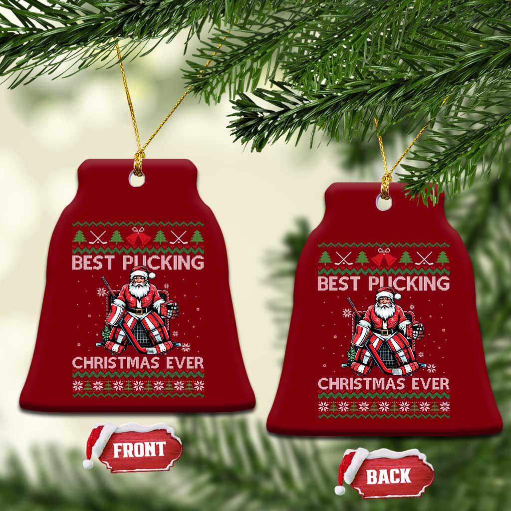 Best Pucking Christmas Ever Ceramic Ornament Santa Hockey Goalie Ugly Sweater Gift - Wonder Print Shop
