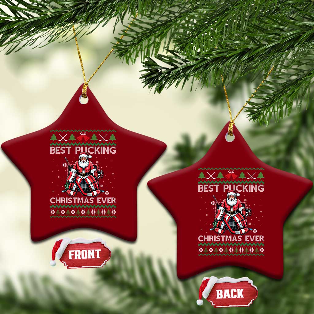 Best Pucking Christmas Ever Ceramic Ornament Santa Hockey Goalie Ugly Sweater Gift - Wonder Print Shop
