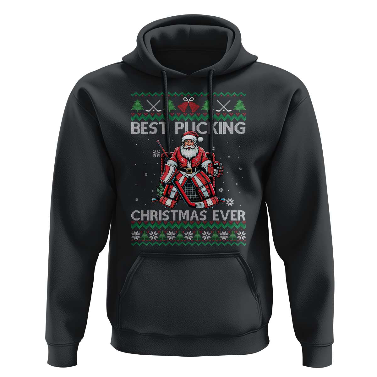 Best Pucking Christmas Ever Hoodie Santa Hockey Goalie Ugly Sweater Gift - Wonder Print Shop