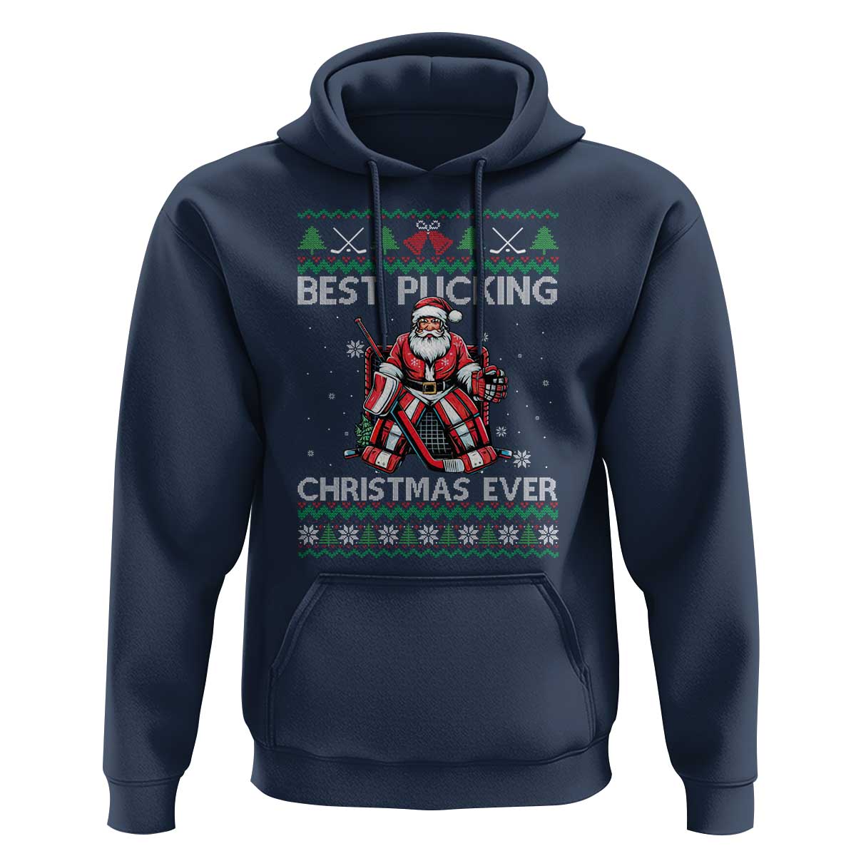 Best Pucking Christmas Ever Hoodie Santa Hockey Goalie Ugly Sweater Gift - Wonder Print Shop
