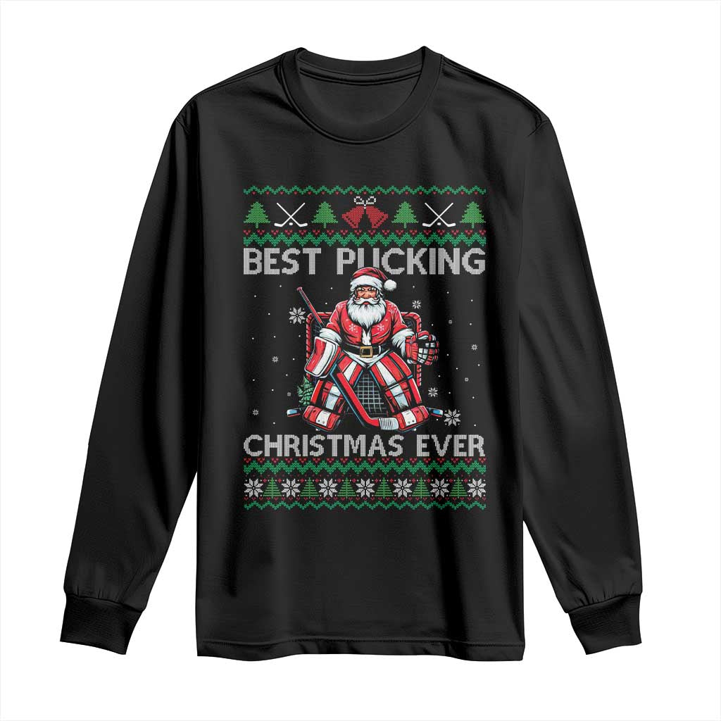 Best Pucking Christmas Ever Long Sleeve Shirt Santa Hockey Goalie Ugly Sweater Gift - Wonder Print Shop