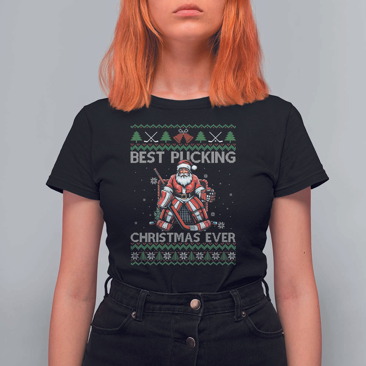 Best Pucking Christmas Ever T Shirt For Women Santa Hockey Goalie Ugly Sweater Gift - Wonder Print Shop