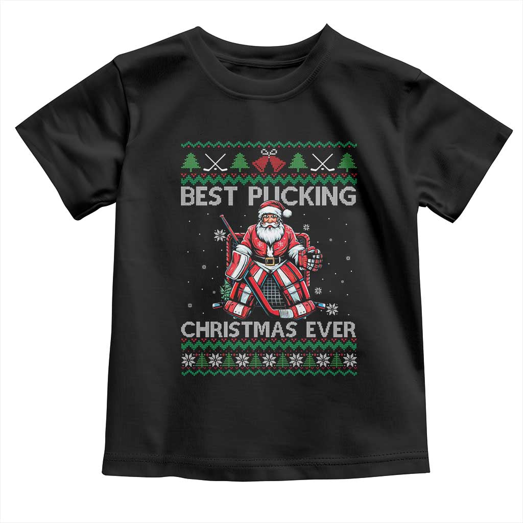 Best Pucking Christmas Ever Toddler T Shirt Santa Hockey Goalie Ugly Sweater Gift - Wonder Print Shop