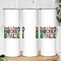 Santa Favorite Hockey Goalie Skinny Tumbler Funny Christmas Gift - Wonder Print Shop